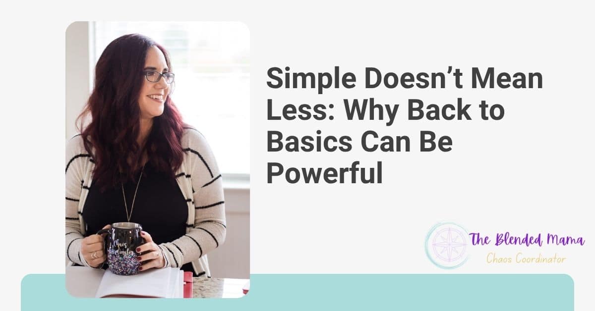 Simple Doesn’t Mean Less: Why Back to Basics Can Be Powerful - The ...
